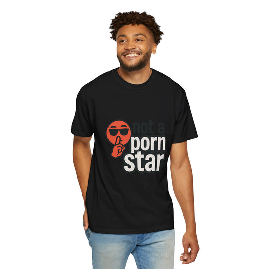 Bold Not a Pornstar Unisex T-shirt, Funny Graphic Tee, Cotton Shirt, Adult Humor Top, Sarcastic Mens Womens Clothing.