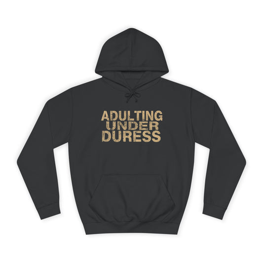 Adulting Under Duress Unisex Hoodie