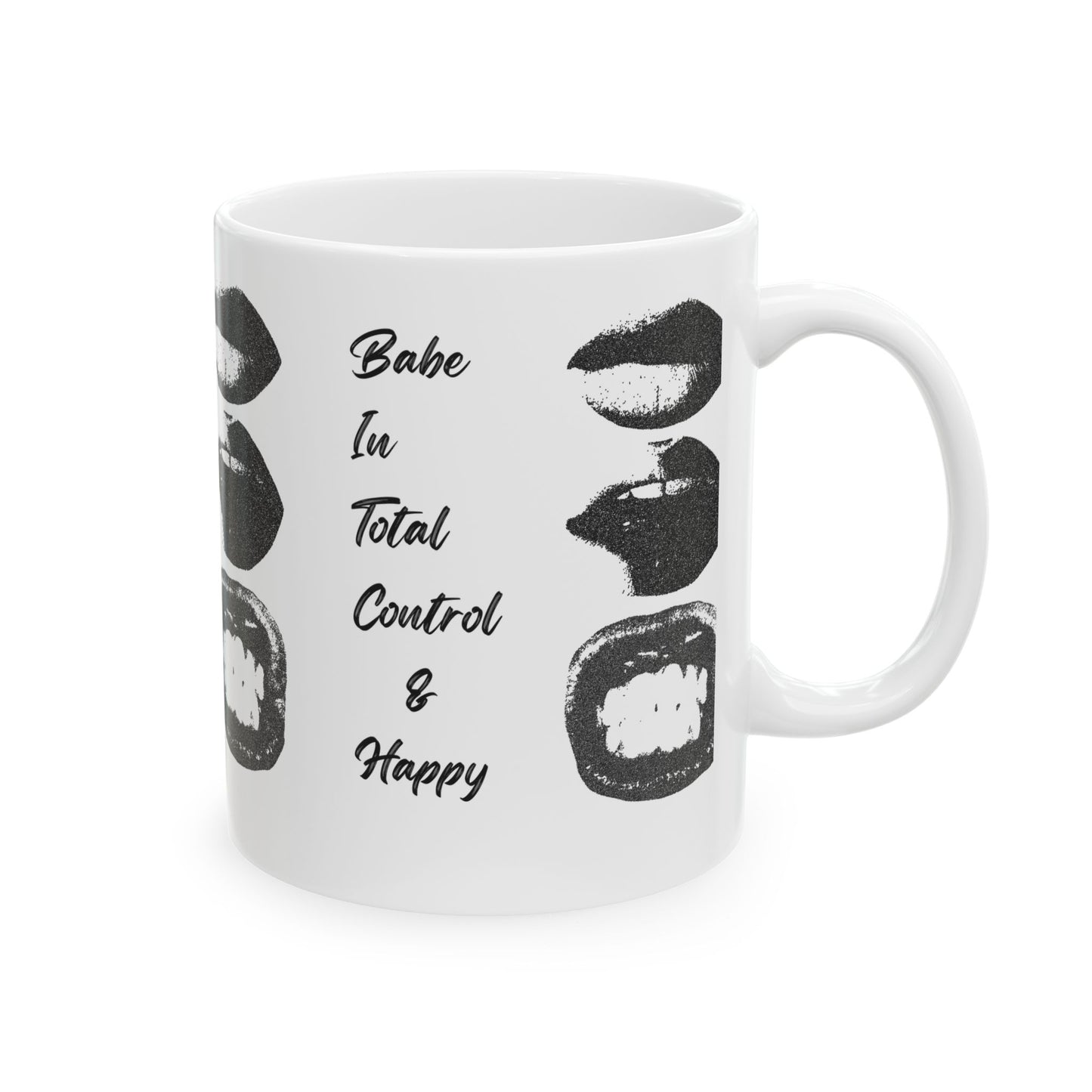 Empowering Ceramic Mug - Babe in Total Control & Happy